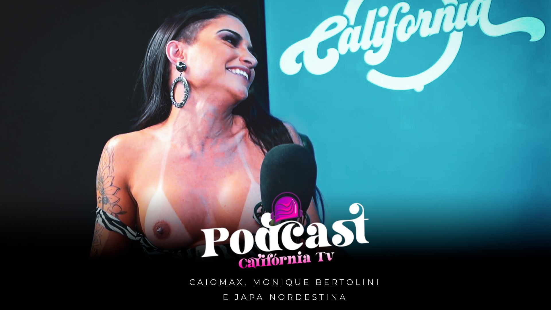 California TV Podcast - CaioMAX, Monique Bertolini and Japa Nordestina